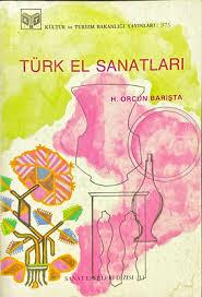 Kültür ve Turizm Bakanlığı Yayınları, Turkish Handicrafts, H. Örcün Barışta