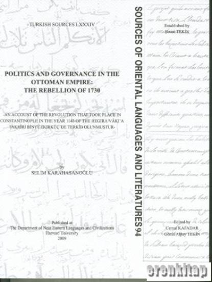 The Department of Near Eastern Languages & Civilizations Harvard University, Politics and Governance in the Ottoman Empire : The Rebellion of 1730, Selim Karahasanoğlu