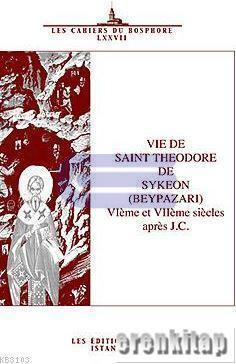 Isis Press, Vie de Saint Theodore de Sykeon ( Beypazarı ) Vleme et VIIeme siecles apres J. C., Jean-Louis Mattei
