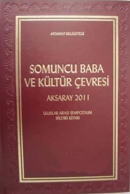 Aksaray Belediyesi Kültür Yayınları, Somuncu Baba ve Kültür Çevresi : Uluslararası Sempozyumu Bildiri Kitabı, Ali Çavuşoğlu