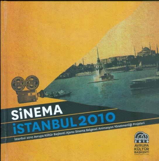 2010 İstanbul Avrupa Kültür Başkenti, Sinema İstanbul 2010 (İstanbul 2010 Avrupa Kültür Başkenti Ajansı Sinema Belgesel Animasyon Yönetmenliği Projeleri), Yılmaz Kurt
