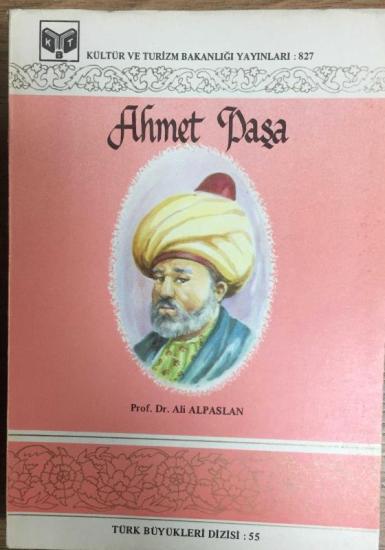 Kültür ve Turizm Bakanlığı Yayınları, Ahmet Paşa, Ali Alpaslan