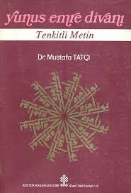 Kültür ve Turizm Bakanlığı Yayınları, Yunus Emre Dîvanı II Tenkitli Metin, Mustafa Tatçı