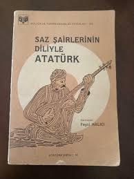 Kültür ve Turizm Bakanlığı Yayınları, Saz Şairleri Diliyle Atatürk, Feyzi Halıcı