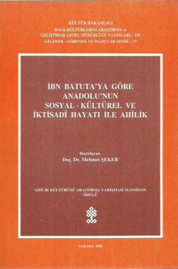 Kültür ve Turizm Bakanlığı Yayınları, İbn Batuta’ya Göre Anadolu’nun Sosyal - Kültürel ve İktisadî Hayatı ile Ahîlik, Gordon Winch , Gregory Blaxell