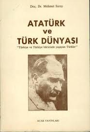 Acar Yayınları, Atatürk ve Türk Dünyası Türkiye ve Türkiye hâricinde yaşayan Türkler., Mehmet Saray