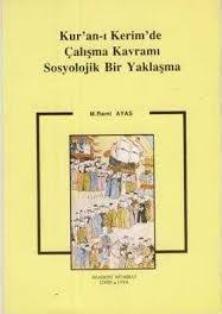 Akademi Kitabevi, Kuran - ı Kerim’de Çalışma Kavramı Sosyolojik Bir Yaklaşma, Mehmet Rami Ayas