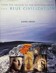 Akbank Yayınları, From the Aegean to the Mediterranean the Blue Civilization, Gürol Sözen
