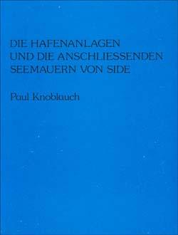 Türk Tarih Kurumu, Die Hafenanlagen und die Anschliessenden Seemauern von Side, Paul Knoblauch