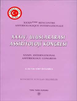 Türk Tarih Kurumu, XXXIV. Uluslararası Assiriyoloji Kongresi - XXXIV International Assyriology Congress 6-10/VII/1987 Istanbul, Kolektif