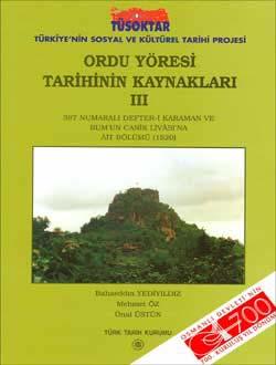 Türk Tarih Kurumu, Ordu Yöresi Tarihinin Kaynakları III, Bahaeddin Yediyıldız , Mehmet Öz , Ünal Üstün