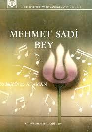 Kültür ve Turizm Bakanlığı Yayınları, Mehmet Sadi Bey, Sadi Yaver Ataman