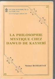 Kültür ve Turizm Bakanlığı Yayınları, La Philosophie Mystique Chez Dawud de Kayseri, Mehmet Bayrakdar