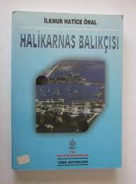 Kültür ve Turizm Bakanlığı Yayınları, Halikarnas Balıkçısı, İlknur Hatice Önal