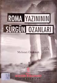 Kültür ve Turizm Bakanlığı Yayınları, Roma Yazınının Sürgün Ozanları. ( Naevius ve Ovidius ), Mehmet Özaktürk
