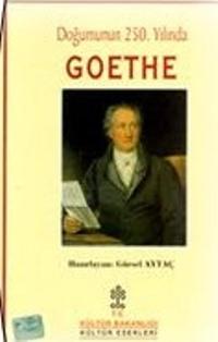 Kültür ve Turizm Bakanlığı Yayınları, Doğumunun 250. Yılında Goethe, Gürsel Aytaç
