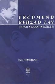 Kültür ve Turizm Bakanlığı Yayınları, Ercümend Behzad Lav ( Hayatı, Sanatı, Eserleri ), Eser Demirkan