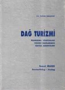 Kültür ve Turizm Bakanlığı Yayınları, Dağ Turizmi Planlama Yöntemleri Yüksek Dağlarımız Kayak Merkezleri, İsmet Ülker