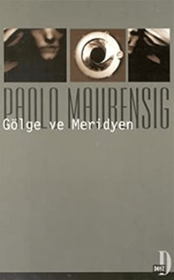 Dost Kitabevi Yayınları, Gölge ve Meridyen, Paolo Maurensig