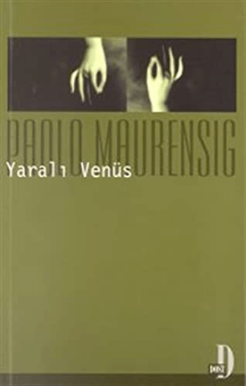 Dost Kitabevi Yayınları, Yaralı Venüs, Paolo Maurensig