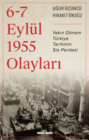 Timaş Tarih, 6-7 Eylül 1955 Olayları, Hikmet Öksüz