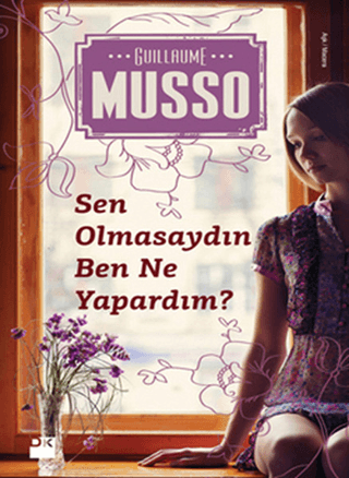 Doğan Kitap, Sen Olmasaydın Ben Ne Yapardım?, Guillaume Musso