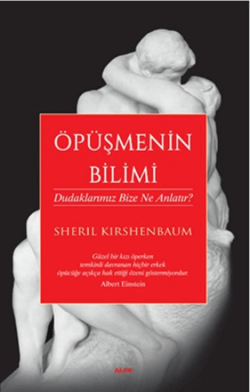 Alfa Yayınları, Öpüşmenin Bilimi : Dudaklarımız Bize Ne Anlatır?, Sheril Kirshenbaum