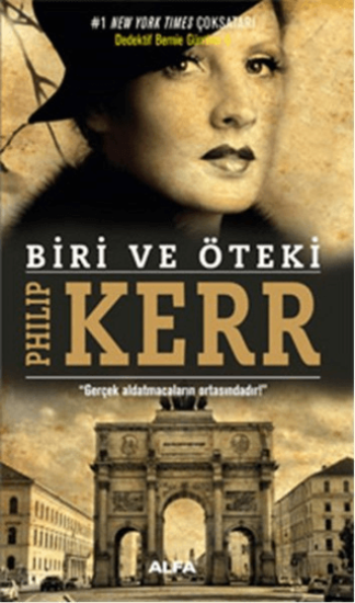Alfa Yayınları, Biri ve Öteki Dedektif Bernie Gunther 4, Philip Kerr