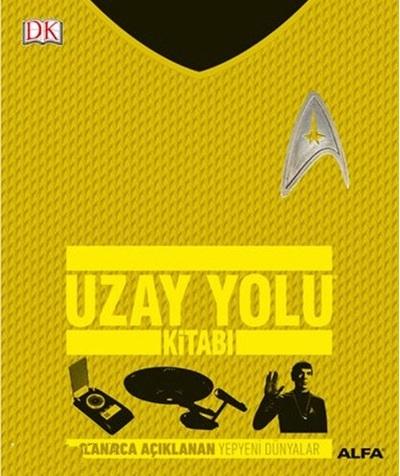 Alfa Yayınları, Uzay Yolu Kitabı : Cesurca Açıklanan Yepyeni Dünyalar, Kolektif