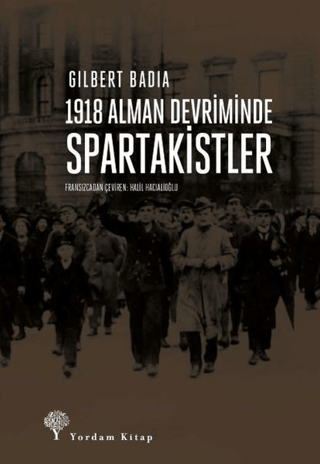 Yordam Kitap, 1918 Alman Devriminde Spartakistler, Gilbert Badia