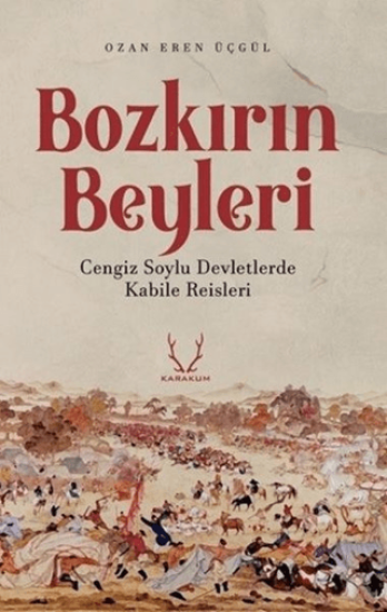 Karakum Yayınevi, Bozkırın Beyleri, Ozan Eren Üçgül