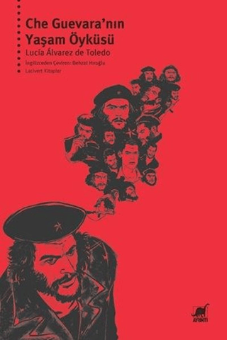 Ayrıntı Yayınları, Che Guevara’nın Yaşam Öyküsü, Lucia Alvarez de Toledo