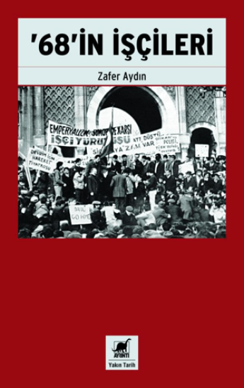 Ayrıntı Yayınları, ’68’in İşçileri, Zafer Aydın