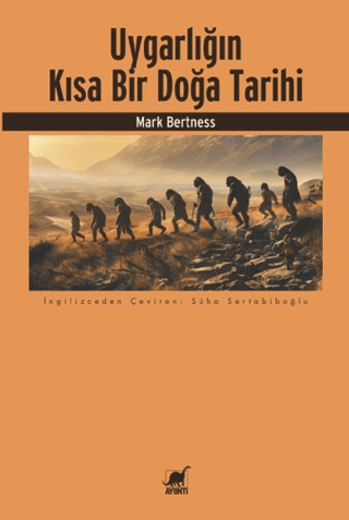 Ayrıntı Yayınları, Uygarlığın Kısa Bir Doğa Tarihi, Mark Bertness
