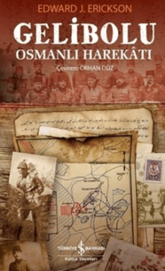 İş Bankası Kültür Yayınları, Gelibolu Osmanlı Harekatı, Edward J. Erickson
