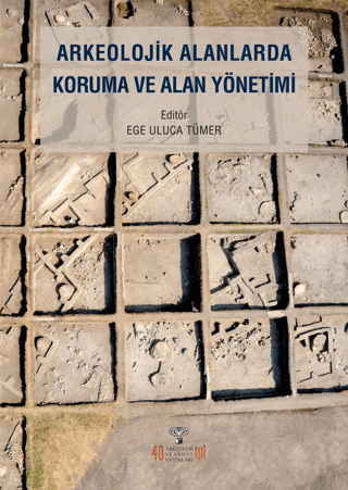 Arkeoloji ve Sanat Yayınları, Arkeolojik Alanlarda Koruma ve Alan Yönetimi, Kolektif