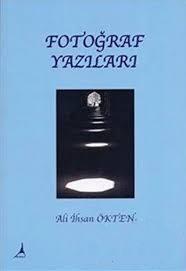 Alter Yayıncılık, Fotoğraf Yazıları, Ali İhsan Ökten