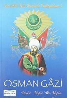 Akgün Yayıncılık, Osman Gazi / Çocuklar İçin Osmanlı Padişahları - 1, Mustafa Akgün