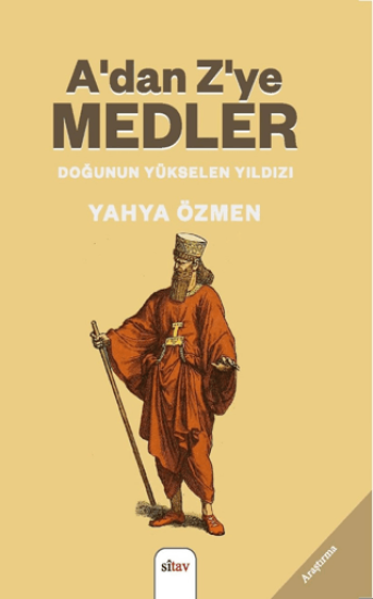 Sitav Yayınevi, A’dan Z’ye Medler, Yahya Özmen