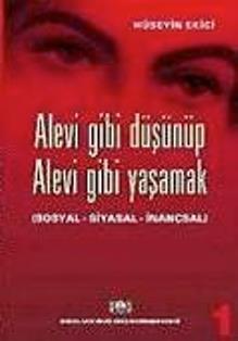 Anadolu Sevgi Birliği Yayınları, Alevi Gibi Düşünüp Alevi Gibi Yaşamak, Hüseyin Ekici