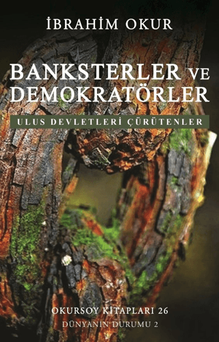 Okursoy Kitapları, Banksterler ve Demokratörler - Ulus Devletleri Çürütenler, İbrahim Okur