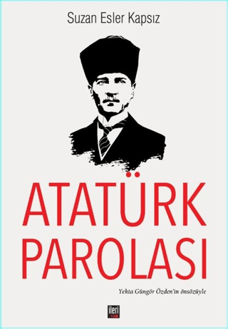 İleri Yayınları, Atatürk Parolası, Suzan Esler Kapsız