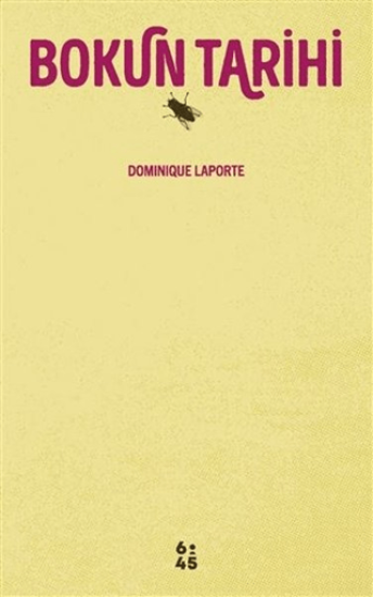Altıkırkbeş Yayınları, Bokun Tarihi, Dominique Laporte