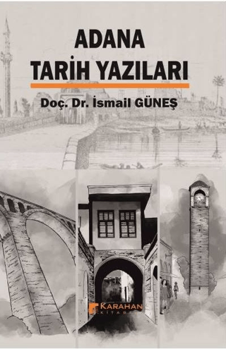 Karahan Kitabevi, Adana Tarih Yazıları, İsmail Güneş