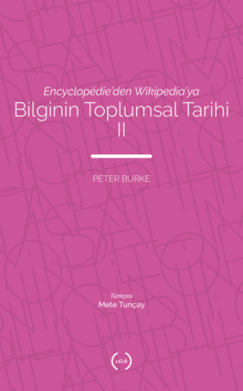 Islık Yayınları, Bilginin Toplumsal Tarihi 2, Peter Burke
