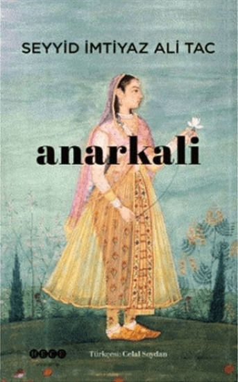 Hece Yayınları, Anarkali, Seyyid İmtiyaz Ali Tac