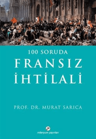 Milenyum Yayınları, 100 Soruda Fransız İhtilali, Murat Sarıca