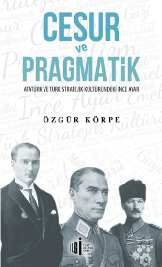İlgi Kültür Sanat Yayınları, Cesur ve Pragmatik, Özgür Körpe