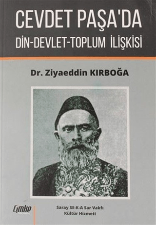 Çimke Yayınevi, Cevdet Paşa’da Din-Devlet-Toplum İlişkisi, Ziyaeddin Kırboğa