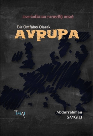 İmaj Yayıncılık, Bir Omfalos Olarak Avrupa, Abdurrahman Saygılı